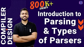 Lec7 What is Parsing amp Types of Parsers  Syntax Analysis [upl. by Aydidey]