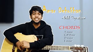 Amar Dehokhan Guitar Chords  Odd Signature  Six Strings with Mahim [upl. by Nekal]