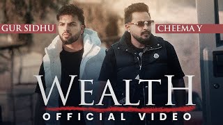 WEALTH Official Music Video Cheema Y  Gur Sidhu  Punjabi Song  Dripster [upl. by Notirb438]