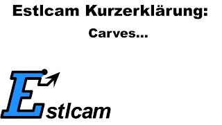 Estlcam Kurzerklärung Carves [upl. by Anos958]