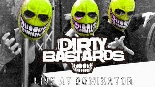 DIRTY BASTARDS LIVE  DOMINATOR 2013  with MC BKICKER [upl. by Jarrett54]