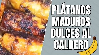 🍌Deliciosos PLÁTANOS MADUROS DULCES AL CALDERO🍌🇩🇴  Ven a ver como los hago  fácil delicioso [upl. by Schroer]