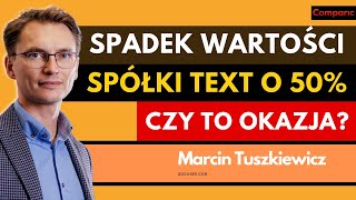 Spadająca liczba klientów Text powodem przeceny o 50  Marcin Tuszkiewicz [upl. by Yrrok254]