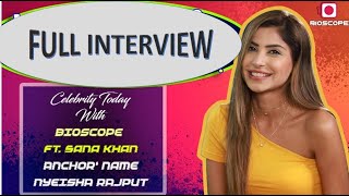 Full Interview  Celebrity Today with Bioscope ftSana Sultan Khan [upl. by Zelikow]