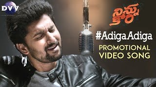 Ninnu Kori Telugu Movie Songs  Adiga Adiga Video Song  Nani  Nivetha Thomas  DVV Entertainments [upl. by Mok]