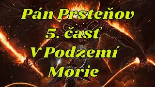 Rozhlasová hra Pán Prsteňov Spoločenstvo Prsteňa  5 V Podzemí Morie [upl. by Etnaed139]