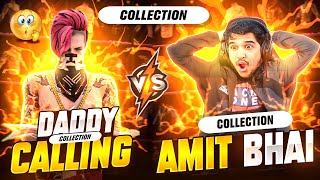 AMIT BHAI VS DADDY CALLING  COLLECTION BATTLE 💪🏻 WHO WILL WIN 🧐 [upl. by Trefor342]