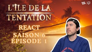 REACT  LÎLE DE LA TENTATION  SAISON 6  ÉPISODE 1 [upl. by Isac]