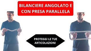 Bilanciere angolato e con presa parallela Perfetti per Definizione e Protezione Articolare [upl. by Adnohsel]