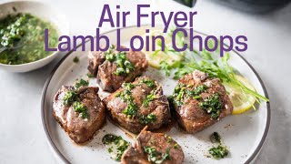 Air Fryer Lamb Loin Chops with Chimichurri [upl. by Ahsiak]