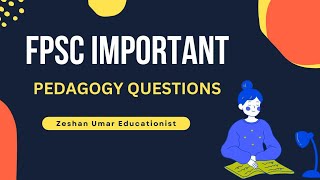 FPSC Pedagogy Questions for all Lecturers and Teachers [upl. by Lenssen946]