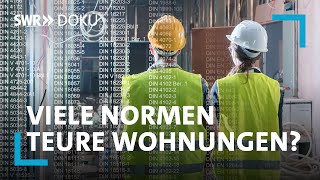 Vom Bürokratiewahnsinn im Wohnungsbau Viele DIN Normen  Teure Wohnungen  SWR Doku [upl. by Imoyaba]