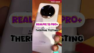 Realme 13 pro plus Thermal Test smartphone tech [upl. by Sidnak439]