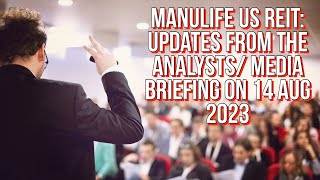 Manulife US REIT  Impact of Halted Dividends amp Update on Sponsor Support  Presentation 14 Aug 2023 [upl. by Nnaeoj]