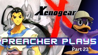 Preacher Plays Xenogears Part 23 [upl. by Ellata]