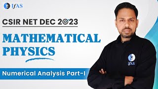 Numerical Analysis Part 01 Mathematical Physics CSIR NET [upl. by Ebert]