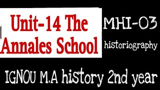 MHI03 unit14 The Annales school historiography  ignou MA history 2nd yearlearn with her [upl. by Reffotsirk]