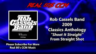 Rob Cassels Band  Shoot It Straight HQ [upl. by Bunni]