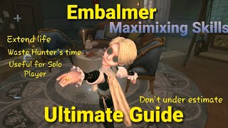 Identity V  Ultimate Embalmer Guide  Extend life to the fullest  Coffin Rescue after Gates Open [upl. by Morril]