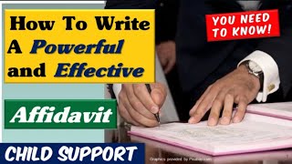 How To Write a Powerful and Effective Affidavit To Win Your Child Support Case [upl. by Nudnarb]