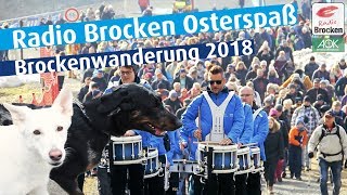 Radio Brocken Osterspaß 2018  Wir erobern den Brocken [upl. by Sremmus]