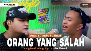 Orang Yang Salah  Luvia Band  Cover by Angga Candra Ft Zidan KOLABOR [upl. by Dana]