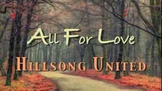 All For Love  Hillsong United  Lyric Video [upl. by Yesnik805]