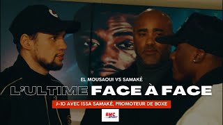 BOXE  SAMAKÉ vs EL MOUSAOUI  J10 le face à face chez RMC SPORT avec Issa SAMAKÉ [upl. by Krigsman]