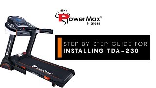 Powermax Fitness TDA230 Treadmill  Installation Guide [upl. by Sinai]