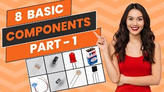 8 Basic Electronics Components Part 1 Understanding the Fundamentals [upl. by Burck]