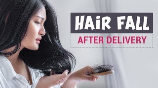 Hair Fall After Delivery  Reasons amp Remedies [upl. by Lerrad]