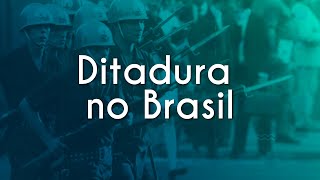 Ditadura no Brasil  Brasil Escola [upl. by Ettezzil]