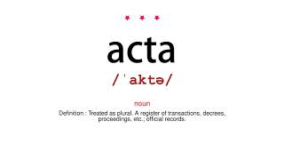 How to pronounce acta  Vocab Today [upl. by Sirad]