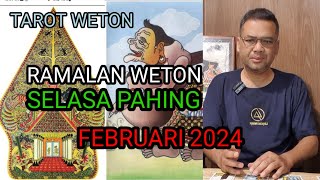 TAROT WETON RAMALAN WETON SELASA PAHING FEBRUARI 2024 SUAMI ISTRI PUNYA TANGGUNG JAWAB YG SAMA [upl. by Leber]