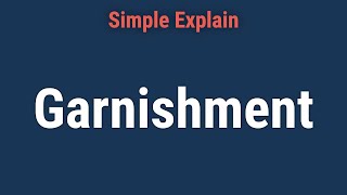 What Is Garnishment Definition Causes Process and Legal Limits [upl. by Remark]