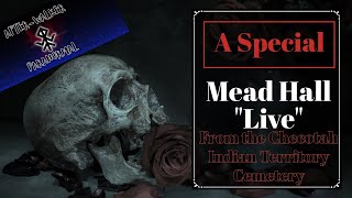 A Special Mead Hall Live from the Checotah Indian Territory Cemetery [upl. by Hgielsa]