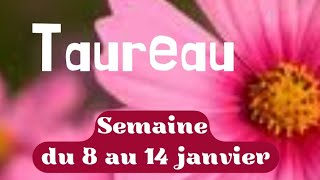 Taureau semaine du 8 au 14 janvier [upl. by Kant888]