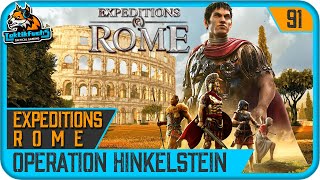 Lets Play EXPEDITIONS ROME  91 Operation Hinkelstein Playthrough  deutsch [upl. by Mehs]