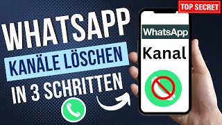 Whatsapp Kanäle löschen  Whatsapp Kanal ausblenden amp deaktivieren Tutorial deutsch [upl. by Buehrer]