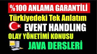 1JAVA YAZILIM DİLİ EVENT HANDLİNG OLAYLAR VE OLAY YÖNETİMİ KONUSU EVENT AND LİSTENER [upl. by Ssirk515]