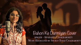 Bahon Ke Darmiyan Cover  Aparajita Bollywood Songs  Jatin Lalit  Khamoshi  Hindi Song 90s [upl. by Lenuahs]