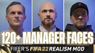 120 MANAGER FACES  FIFERs FIFA 22 REALISM MOD REVEALS [upl. by Eiramllij]