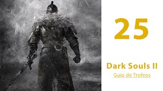 Dark Souls 2 SOTFS Guía 100 Trofeo Platino Parte 25  Atalaya del dragón a Santuario del dragón [upl. by Ennyletak]