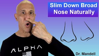 Slim Down Broad Nose Without Surgery 4 Nasal Exercises  Dr Alan Mandell DC [upl. by Liddie]