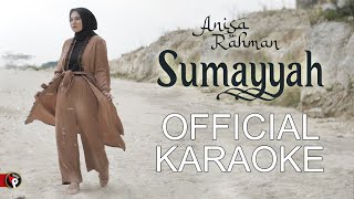 Anisa Rahman  Sumayyah Official Karaoke Tanpa Vokal [upl. by Ephrayim]