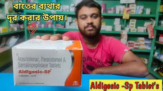 Aceclofenac Paracetamol And Serratiopeptidase Tablets Uses In Bengali  Aldigesic Sp Tablet Review [upl. by Leyes367]