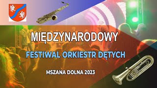 Międzynarodowy Festiwal Orkiestr DętychMszana Dolna 2023 [upl. by Bhatt]