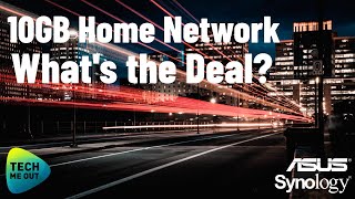 10gb Home Network  Whats the Deal [upl. by Ramah413]