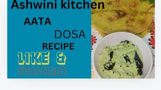 Aata Dosa Recipe15 मिनट में आटे का डोसा कैसे बनायेkitchencraft [upl. by Einniw]