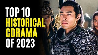 Top 10 Historical Chinese Dramas You Must Watch 2023 [upl. by Haymo567]